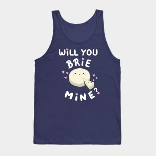 Will You Brie Mine Tank Top